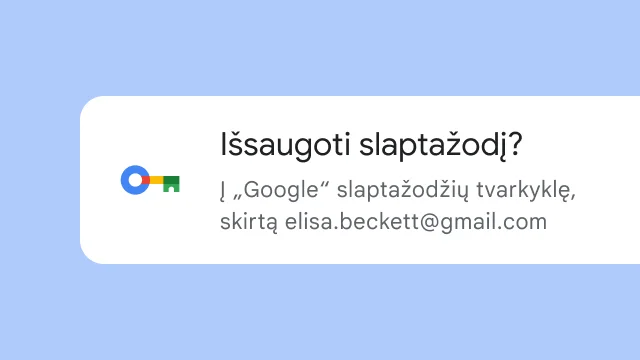 Raginimas, kuriame klausiama naudotojo, ar jis nori išsaugoti savo slaptažodį „Google“ slaptažodžių tvarkyklėje.