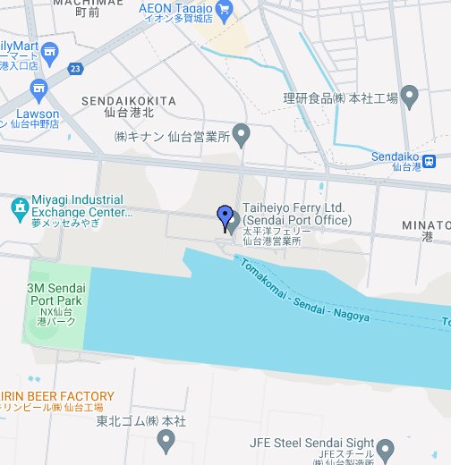 仙台港フェリーターミナル 太平洋フェリー仙台港営業所 Google My Maps